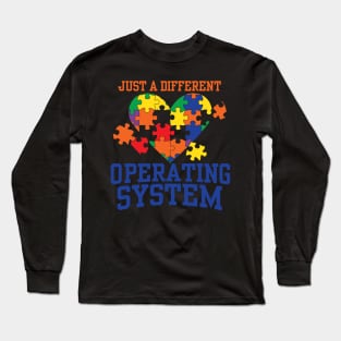 Just A Different Operating System - Autism Awareness Long Sleeve T-Shirt